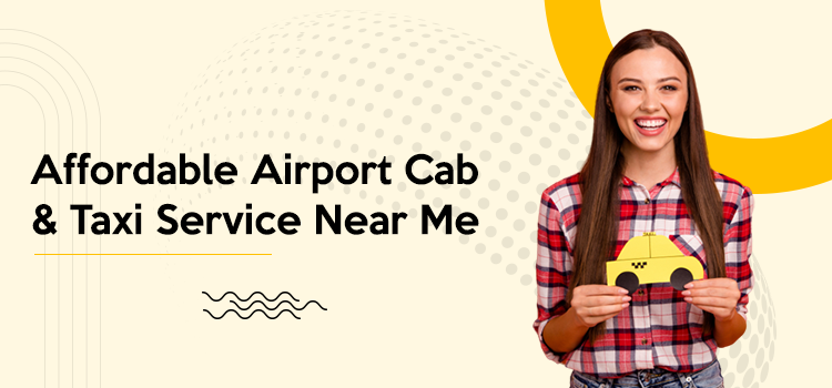 Look for a safe and economical airport can service near me